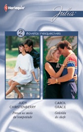 Presos no meio da tempestade - Grávida do chefe - Judy Christenberry & Carol Grace