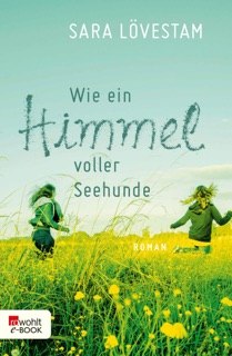 Wie ein Himmel voller Seehunde by Sara Lövestam
