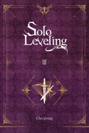 Solo Leveling, Vol. 3 (novel) - Chugong, J. Torres & HYE YOUNG IM