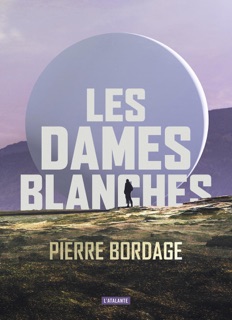 Les Dames blanches by Pierre Bordage