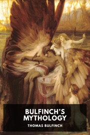 Bulfinch’s Mythology - Thomas Bulfinch