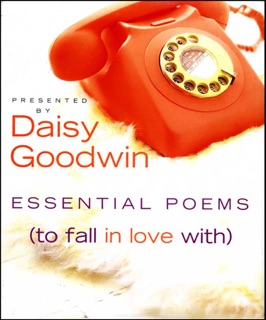 Essential Poems (To Fall in Love With) by Daisy Goodwin