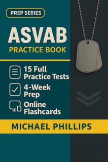 ASVAB Practice Book by Michael Phillips