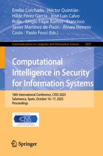 Computational Intelligence in Security for Information Systems by Emilio Corchado, Héctor Quintián, Hilde Pérez García, José Luis Calvo Rolle, Sérgio Filipe Ramos, Francisco Javier Martínez de Pisón, Álvaro Herrero Cosío & Paolo Fosci