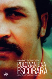 Polowanie na Escobara wyd. 2 - Mark Bowden & Agnieszka Kalus