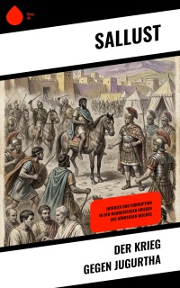 Der Krieg gegen Jugurtha by Sallust & Neu übersetzt Verlag