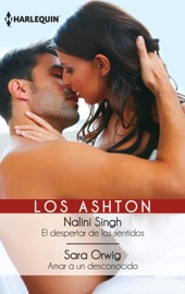El despertar de los sentidos/Amar a un desconocido - Nalini Singh & Sara Orwig