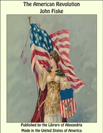 The American Revolution - John Fiske