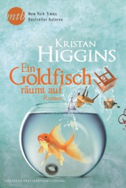 Ein Goldfisch räumt auf - Kristan Higgins & Tess Martin