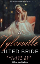 A Tylerville Jilted Bride - Dre Leclaire & Day Leclaire