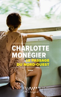 Le Passage du Nord-Ouest by Charlotte Monégier