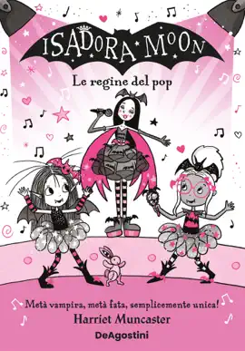 Isadora Moon. Le regine del pop