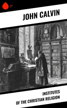 Institutes of the Christian Religion