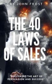 The 40 Laws of Sales - John Frost