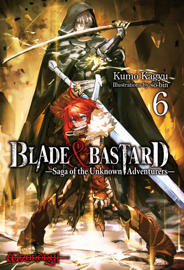 BLADE & BASTARD: Saga of the Unknown Adventurers Volume 6