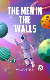 The Men in the Walls - William Tenn
