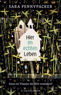 Hier im echten Leben by Sara Pennypacker