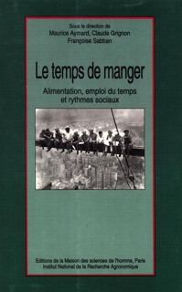 Le temps de manger by Maurice Aymard, Claude Grignon & Françoise Sabban
