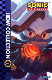 Sonic the Hedgehog: The IDW Collection, Vol. 5 by Ian Flynn, Evan Stanley, Thomas Röthlisberger, Tracy Yardley & Aaron Hammerstrom