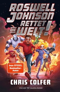 Roswell Johnson rettet die Welt by Chris Colfer