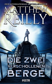 Die zwei verschollenen Berge by Matthew Reilly