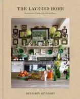 The Layered Home: An Interior Design Book