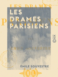 Les Drames parisiens by Emile Souvestre