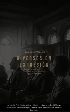 Read: Book Unidos en Propósito, Diversos en Expresión Reflexiones sobre la Belleza de la Unidad en la Iglesia