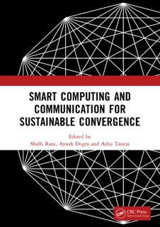 Smart Computing and Communication for Sustainable Convergence by Shalli Rani, Ayush Dogra & Ashu Taneja
