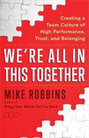 We're All in This Together - Mike Robbins