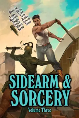Read: Sidearm & Book Sorcery Volume Three