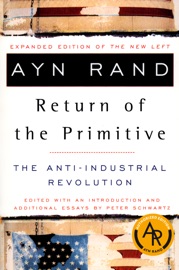 The Return of the Primitive - Ayn Rand & Peter Schwartz