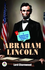 Abraham Lincoln - Lord Charnwood