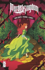 Murder Kingdom - Fred Van Lente, Chris Panda & Becca Carey