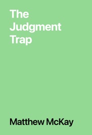 The Judgment Trap - Matthew McKay
