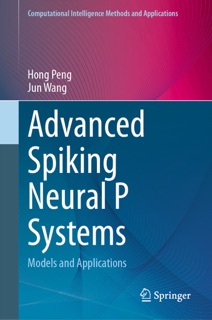 Advanced Spiking Neural P Systems by Hong Peng & Jun Wang