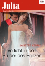 Verliebt in den Bruder des Prinzen - Janette Kenny & Trixi de Vries