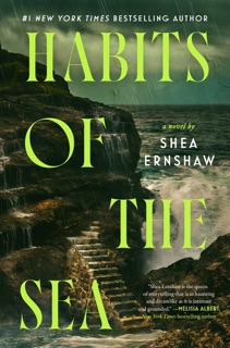 Habits of the Sea by Shea Ernshaw