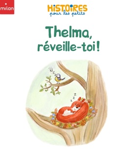 Thelma, réveille-toi ! by Pauline Drouin & Jools Bentley