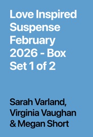 Love Inspired Suspense February 2026 - Box Set 1 of 2 - Sarah Varland, Virginia Vaughan & Megan Short