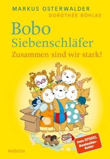 Bobo Siebenschläfer: Zusammen sind wir stark! by Markus Osterwalder & Dorothée Böhlke