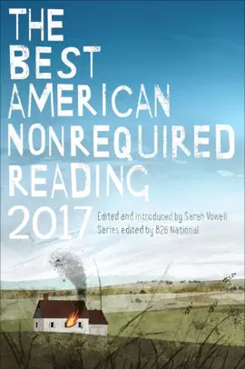 Read: The Book Best American Nonrequired Reading 2017