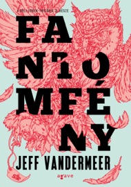 Fantomfény - Jeff VanderMeer