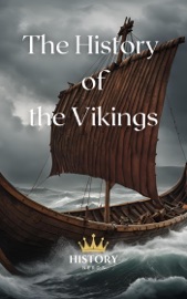 The History of the Vikings - History Nerds