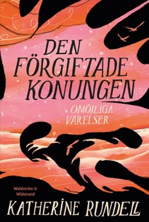 Den förgiftade konungen by Katherine Rundell