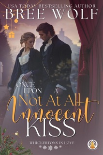 Once Upon a Not at all Innocent Kiss by Bree Wolf