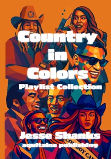 Country in Colors Playlist Collection by Jesse Shanks