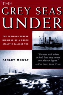 Grey Seas Under by Farley Mowat