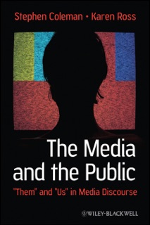 The Media and The Public by Stephen Coleman & Karen Ross
