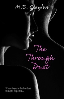 The Through Duet by M.E. Clayton